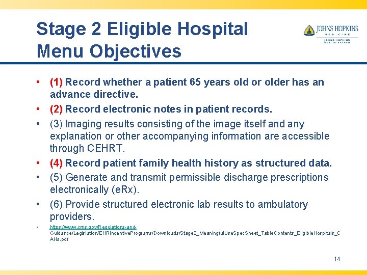 Stage 2 Eligible Hospital Menu Objectives • (1) Record whether a patient 65 years Stage 2 Eligible Hospital Menu Objectives • (1) Record whether a patient 65 years
