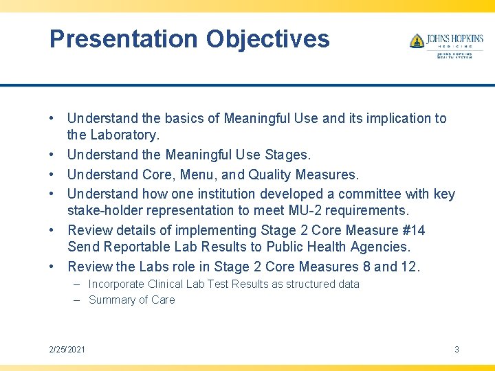 Presentation Objectives • Understand the basics of Meaningful Use and its implication to the Presentation Objectives • Understand the basics of Meaningful Use and its implication to the