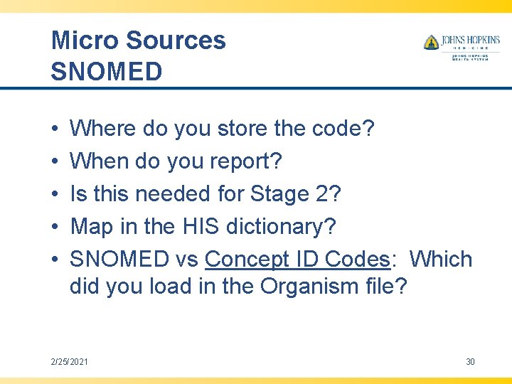 Micro Sources SNOMED • • • Where do you store the code? When do Micro Sources SNOMED • • • Where do you store the code? When do