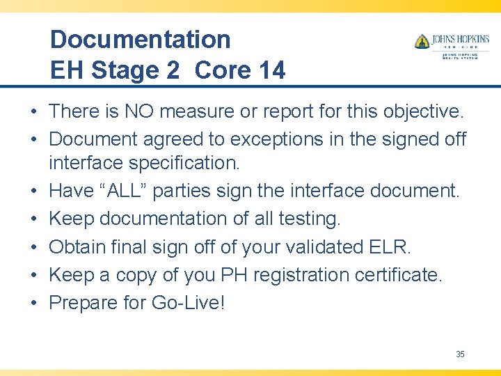 Documentation EH Stage 2 Core 14 • There is NO measure or report for Documentation EH Stage 2 Core 14 • There is NO measure or report for