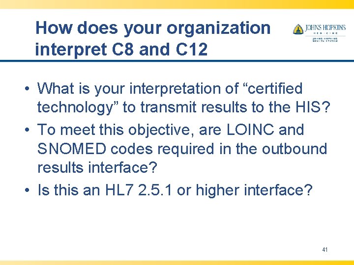 How does your organization interpret C 8 and C 12 • What is your How does your organization interpret C 8 and C 12 • What is your