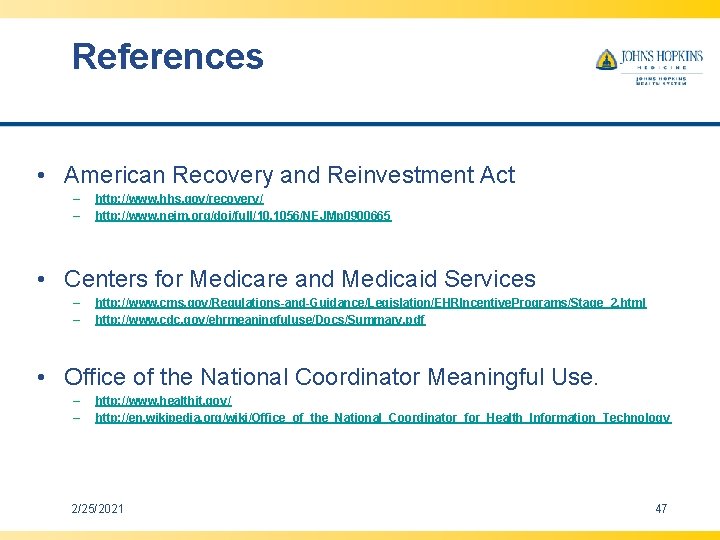 References • American Recovery and Reinvestment Act – – http: //www. hhs. gov/recovery/ http: References • American Recovery and Reinvestment Act – – http: //www. hhs. gov/recovery/ http: