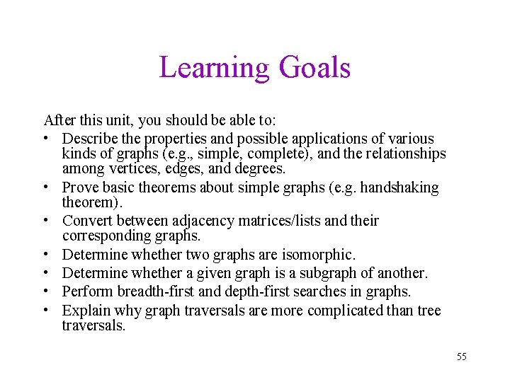 Learning Goals After this unit, you should be able to: • Describe the properties