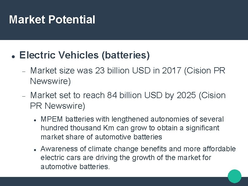 Market Potential Electric Vehicles (batteries) Market size was 23 billion USD in 2017 (Cision Market Potential Electric Vehicles (batteries) Market size was 23 billion USD in 2017 (Cision