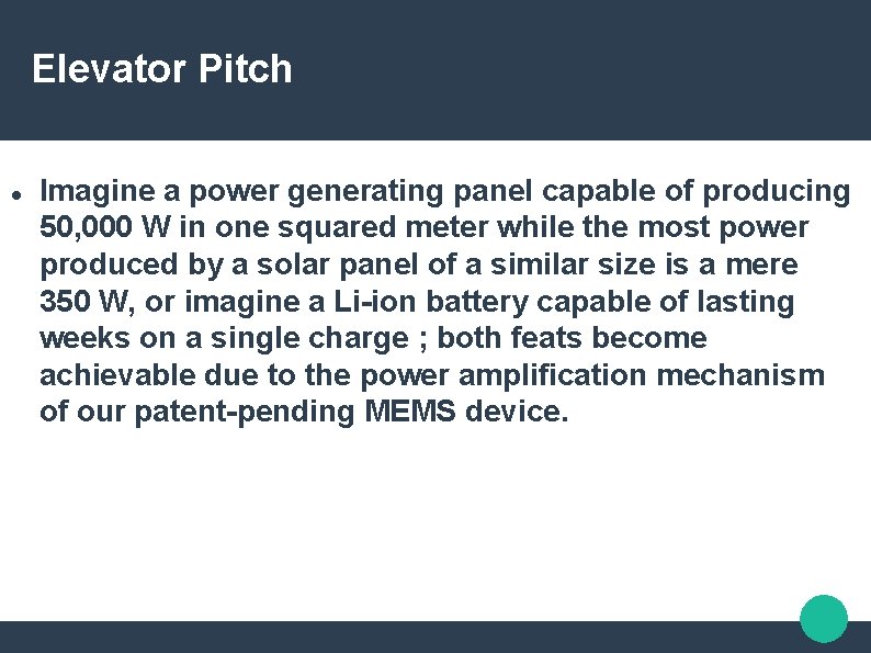 Elevator Pitch Imagine a power generating panel capable of producing 50, 000 W in Elevator Pitch Imagine a power generating panel capable of producing 50, 000 W in