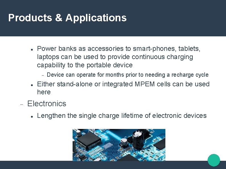 Products & Applications Power banks as accessories to smart-phones, tablets, laptops can be used Products & Applications Power banks as accessories to smart-phones, tablets, laptops can be used