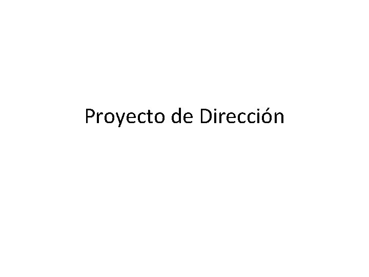 Proyecto de Dirección 