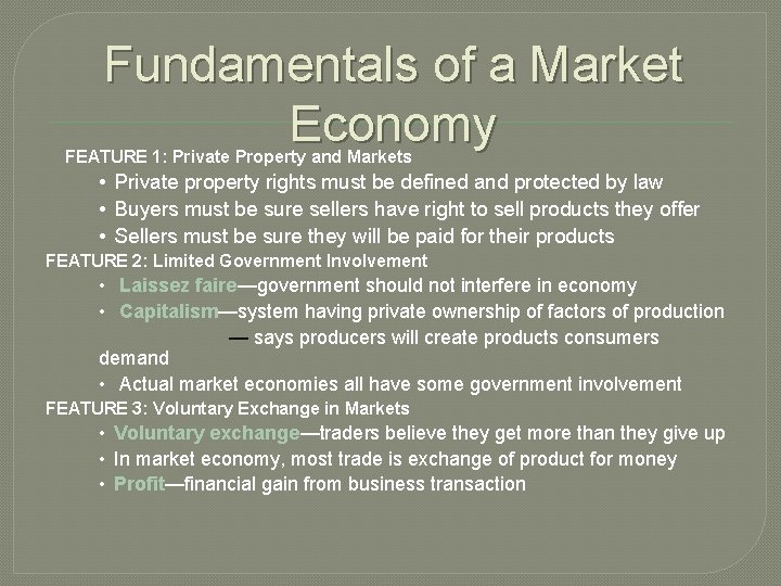 Fundamentals of a Market Economy FEATURE 1: Private Property and Markets • Private property