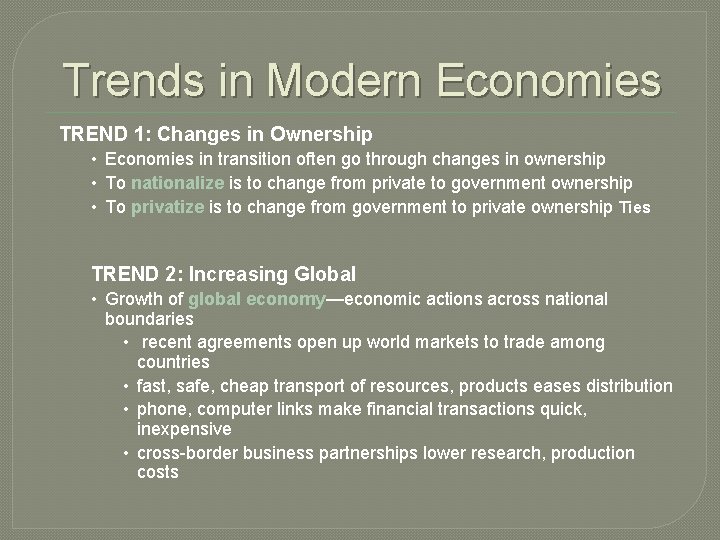 Trends in Modern Economies TREND 1: Changes in Ownership • Economies in transition often