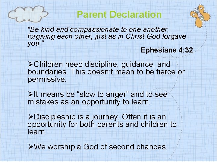 Parent Declaration “Be kind and compassionate to one another, forgiving each other, just as