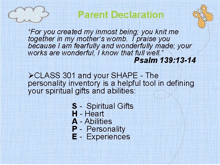 Parent Declaration “For you created my inmost being; you knit me together in my