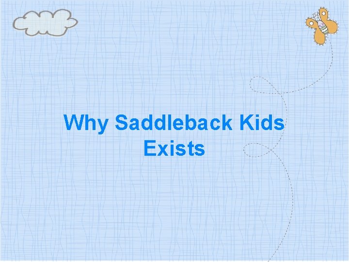 Why Saddleback Kids Exists 