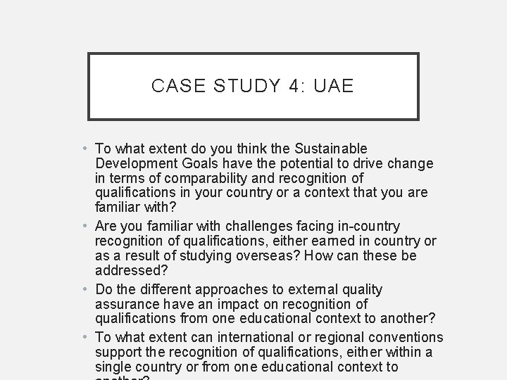 CASE STUDY 4: UAE • To what extent do you think the Sustainable Development