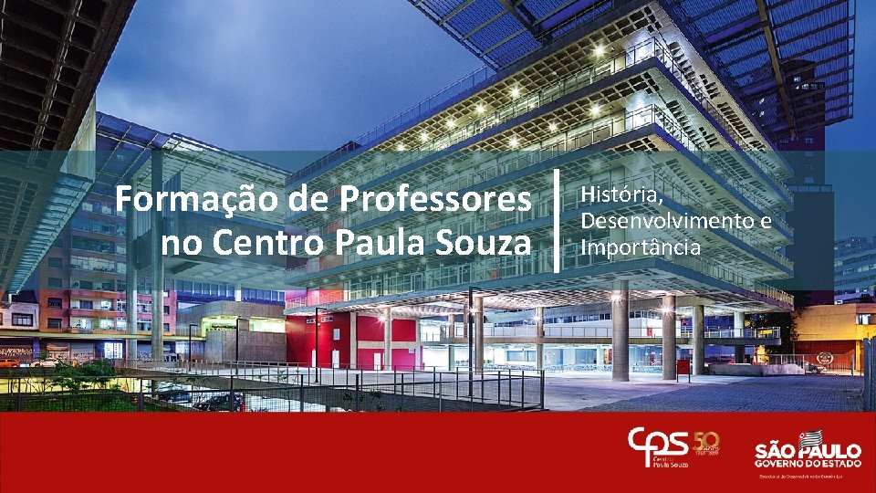 Formação de Professores no Centro Paula Souza História, Desenvolvimento e Importância 