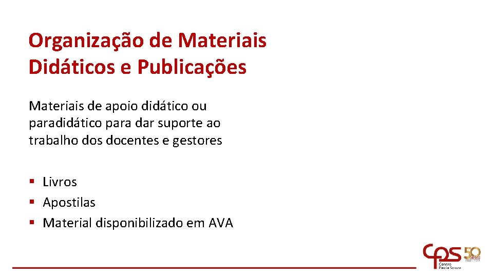 Organização de Materiais Didáticos e Publicações Materiais de apoio didático ou paradidático para dar