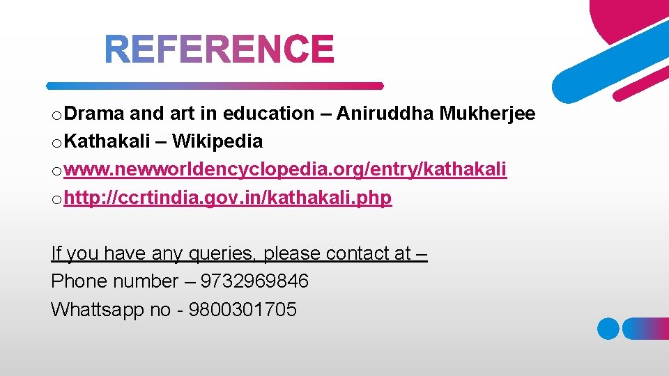 o Drama and art in education – Aniruddha Mukherjee o Kathakali – Wikipedia o