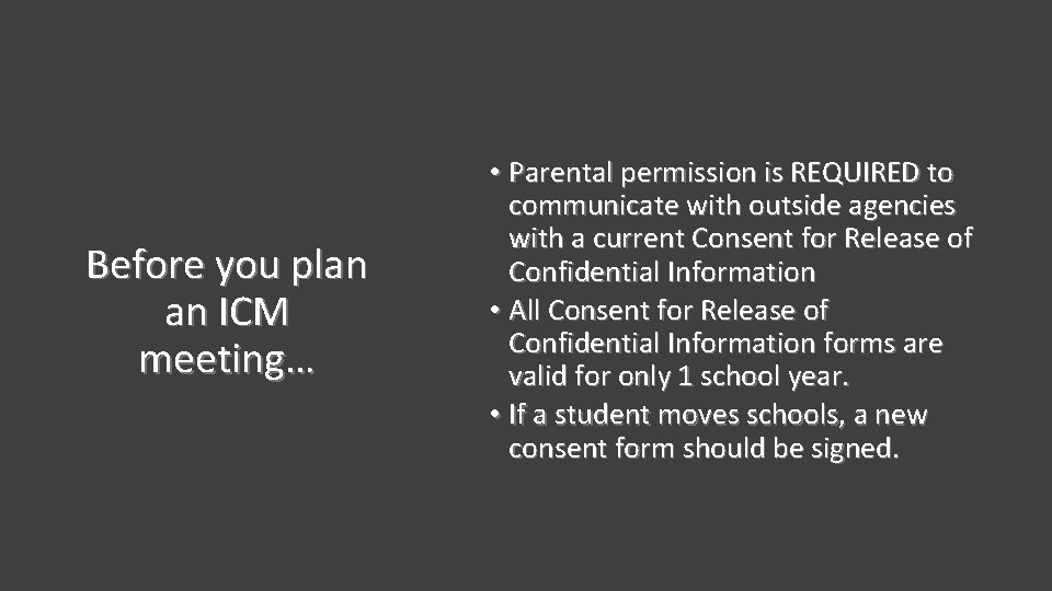 Before you plan an ICM meeting… • Parental permission is REQUIRED to communicate with Before you plan an ICM meeting… • Parental permission is REQUIRED to communicate with