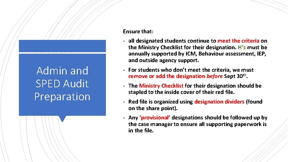 Ensure that: Admin and SPED Audit Preparation - all designated students continue to meet