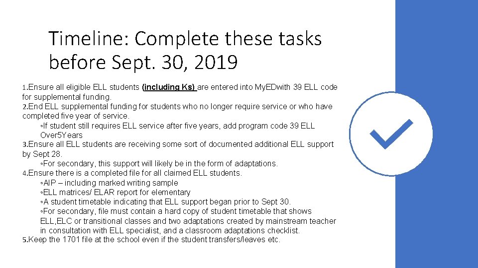 Timeline: Complete these tasks before Sept. 30, 2019 1. Ensure all eligible ELL students