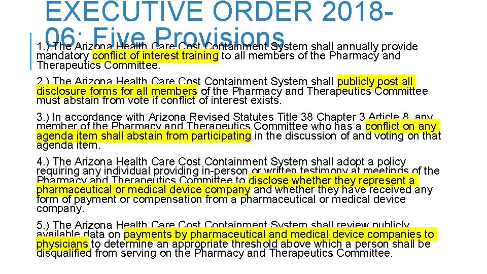 EXECUTIVE ORDER 201806: Five Provisions 1. ) The Arizona Health Care Cost Containment System