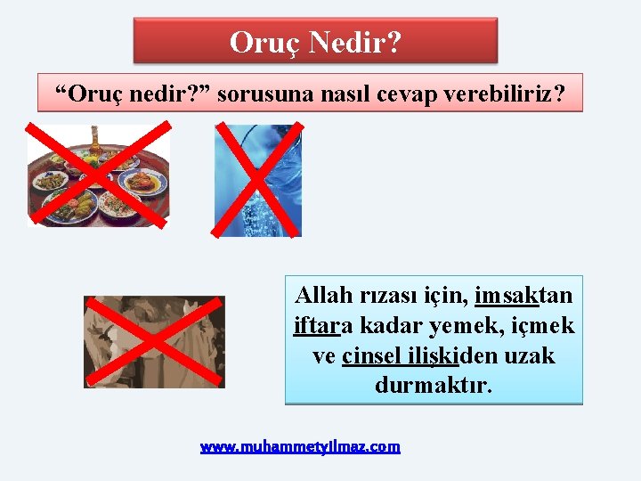 Oruç Nedir? “Oruç nedir? ” sorusuna nasıl cevap verebiliriz? Allah rızası için, imsaktan iftara Oruç Nedir? “Oruç nedir? ” sorusuna nasıl cevap verebiliriz? Allah rızası için, imsaktan iftara