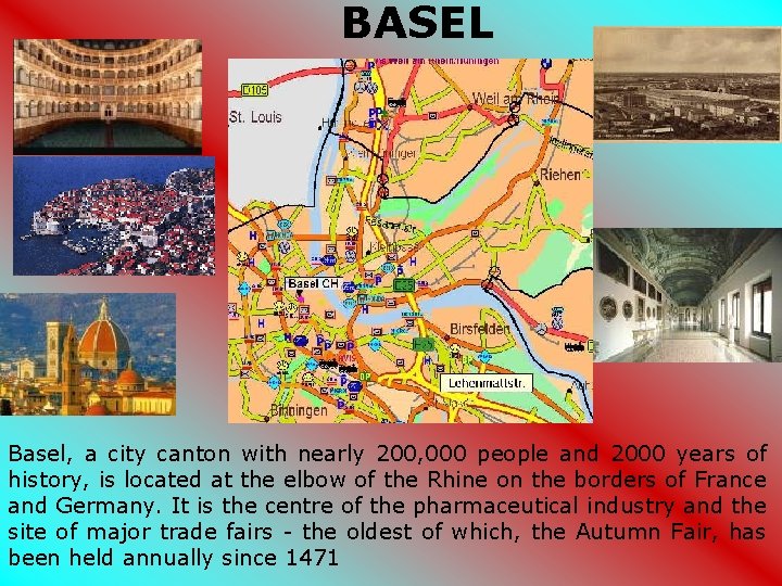 BASEL Basel, a city canton with nearly 200, 000 people and 2000 years of BASEL Basel, a city canton with nearly 200, 000 people and 2000 years of