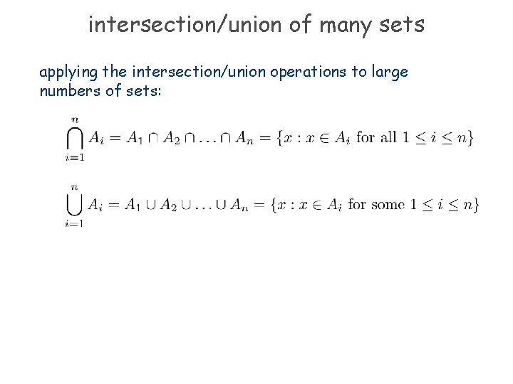 intersection/union of many sets applying the intersection/union operations to large numbers of sets: 