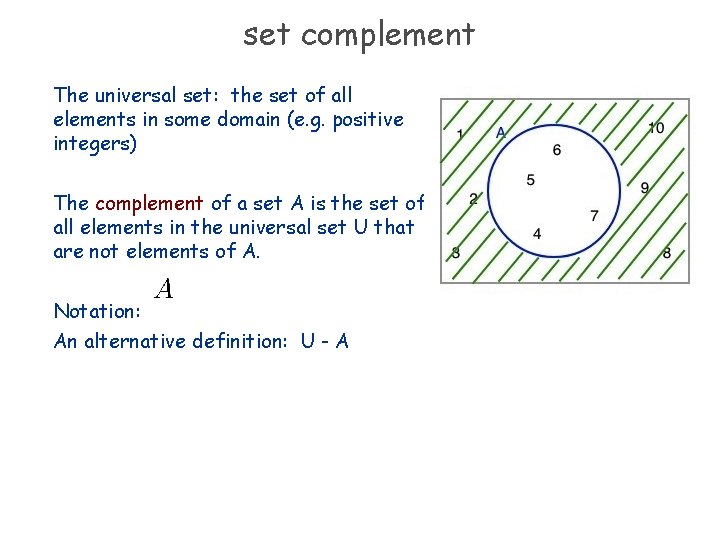 set complement The universal set: the set of all elements in some domain (e.