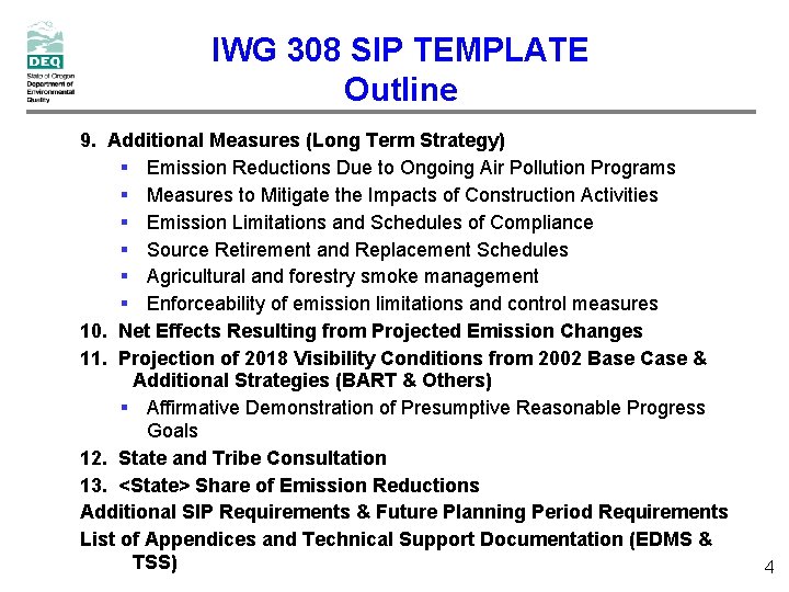 IWG 308 SIP TEMPLATE Outline 9. Additional Measures (Long Term Strategy) § Emission Reductions IWG 308 SIP TEMPLATE Outline 9. Additional Measures (Long Term Strategy) § Emission Reductions
