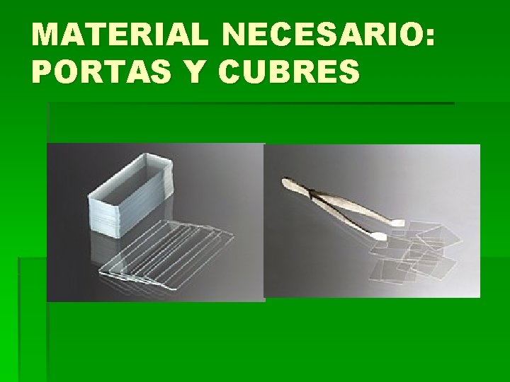 MATERIAL NECESARIO: PORTAS Y CUBRES MATERIAL NECESARIO: PORTAS Y CUBRES