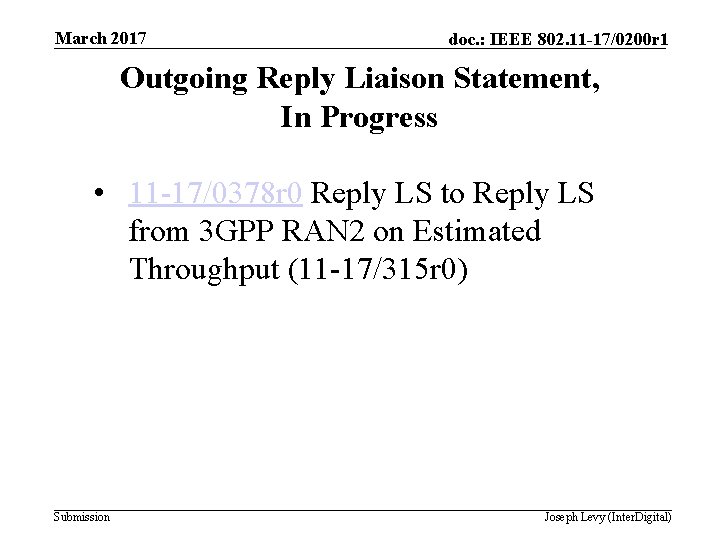 March 2017 doc. : IEEE 802. 11 -17/0200 r 1 Outgoing Reply Liaison Statement,