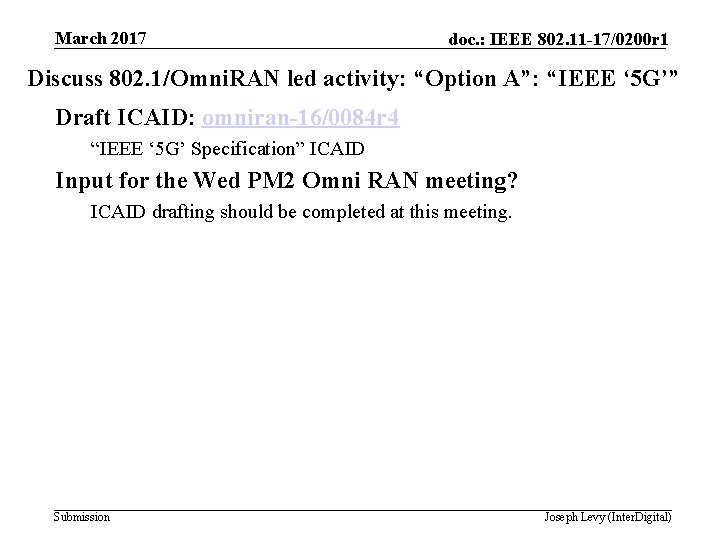 March 2017 doc. : IEEE 802. 11 -17/0200 r 1 Discuss 802. 1/Omni. RAN