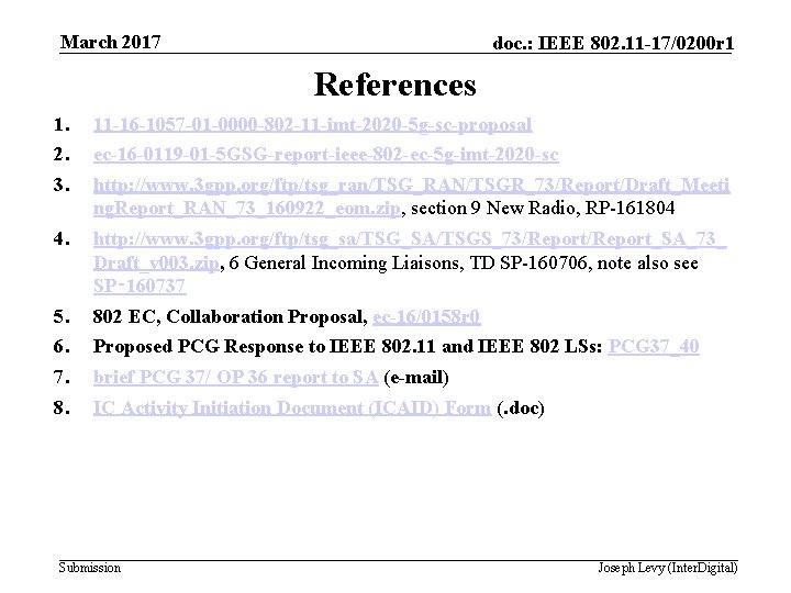 March 2017 doc. : IEEE 802. 11 -17/0200 r 1 References 1. 2. 3.