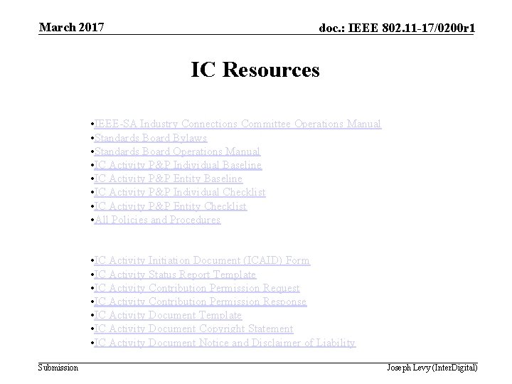 March 2017 doc. : IEEE 802. 11 -17/0200 r 1 IC Resources RESOURCES FOR