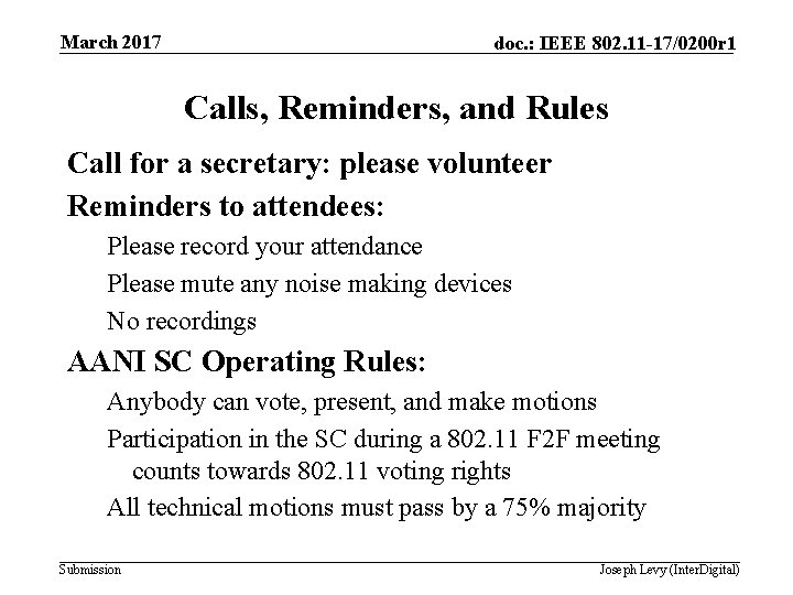 March 2017 doc. : IEEE 802. 11 -17/0200 r 1 Calls, Reminders, and Rules