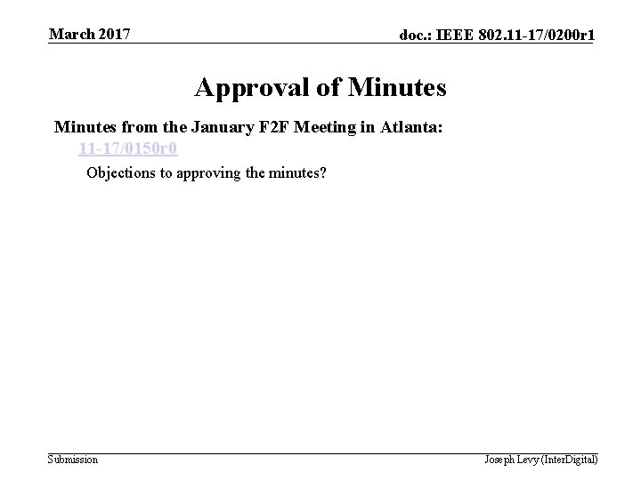 March 2017 doc. : IEEE 802. 11 -17/0200 r 1 Approval of Minutes from