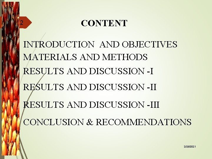 2 CONTENT INTRODUCTION AND OBJECTIVES MATERIALS AND METHODS RESULTS AND DISCUSSION -III CONCLUSION &