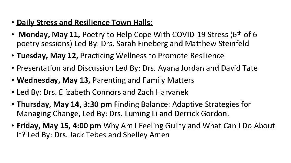  • Daily Stress and Resilience Town Halls: • Monday, May 11, Poetry to