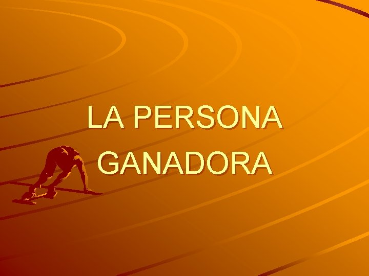 LA PERSONA GANADORA 