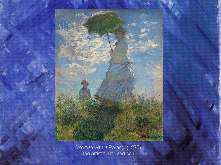 Woman with a Parasol (1875) (the artist’s wife and son) 