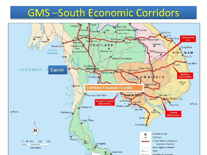 GMS –South Economic Corridors Dawei Southern Economic Corridor 