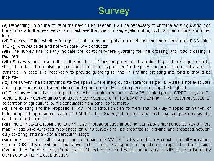 Survey (v) Depending up on the route of the new 11 KV feeder, Survey (v) Depending up on the route of the new 11 KV feeder,