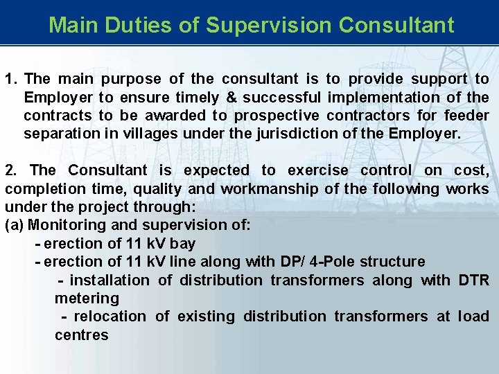 Main Duties of Supervision Consultant 1. The main purpose of the consultant is Main Duties of Supervision Consultant 1. The main purpose of the consultant is