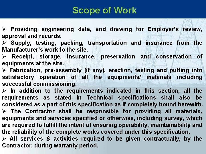 Scope of Work Ø Providing engineering data, and drawing for Employer’s review, approval Scope of Work Ø Providing engineering data, and drawing for Employer’s review, approval