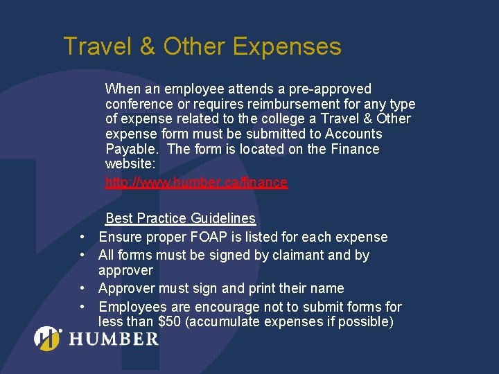 Travel & Other Expenses When an employee attends a pre-approved conference or requires reimbursement