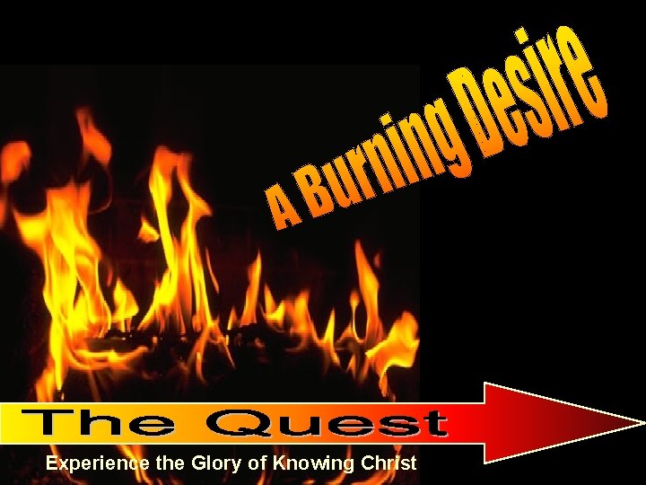 Experience the Glory of Knowing Christ 