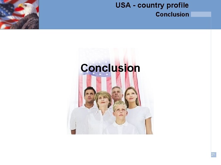 USA - country profile Conclusion 21 