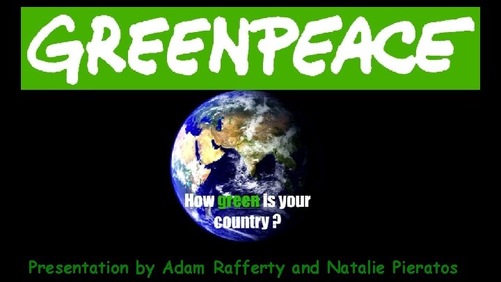 Presentation by Adam Rafferty and Natalie Pieratos 