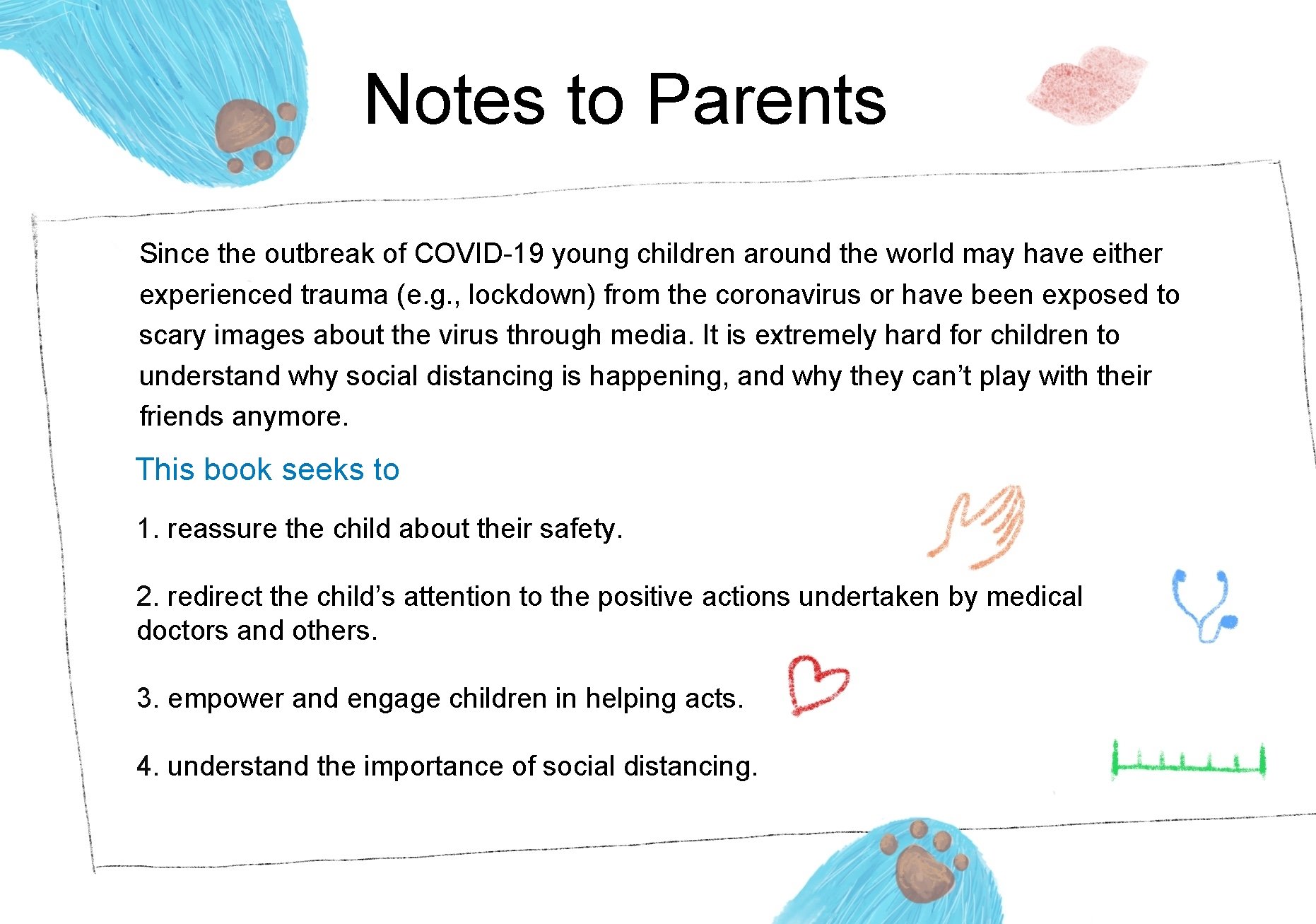 Notes to Parents Since the outbreak of COVID-19 young children around the world may
