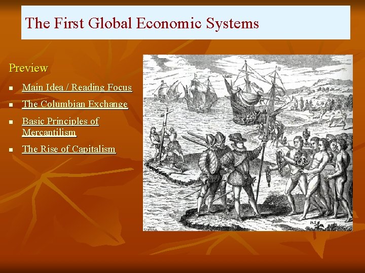 The First Global Economic Systems Preview n Main Idea / Reading Focus n The